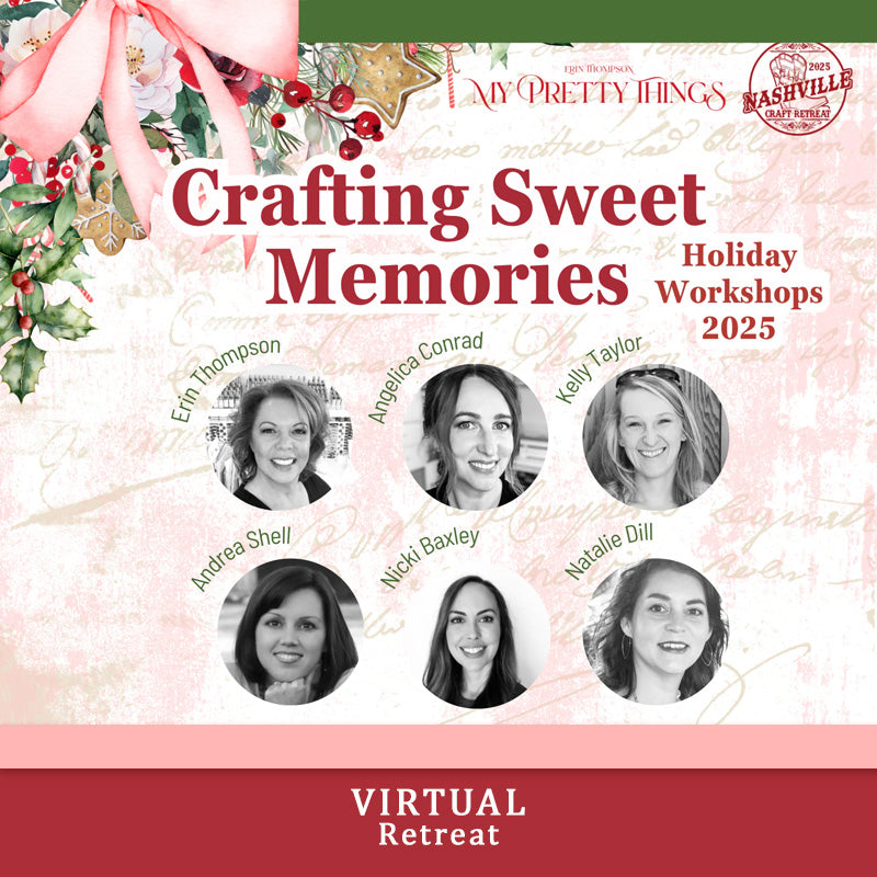 Crafting Sweet Memories - Virtual Holiday Crafting Workshop 2025 - Craft Retreet